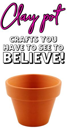 an orange bowl with the words clay pot crafts you have to see to believe