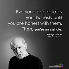 Character Lessons, George Carlin, Lovely Quotes, Memorable Quotes, Badass Quotes, Minions Funny