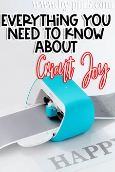 a blue and white cricut joy machine with the words everything you need to know about cricut joy