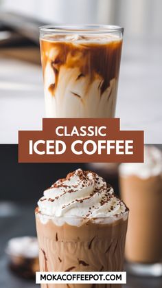 two different types of iced coffees with the words classic iced coffee on top and below