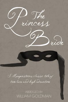 the princess bride by william goldman, illustrated in black with white lettering on grey background