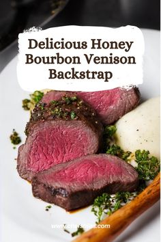 delicious honey bourbon venison backstrap on a white plate