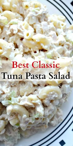 the best classic tuna pasta salad on a white and black plate with text overlay