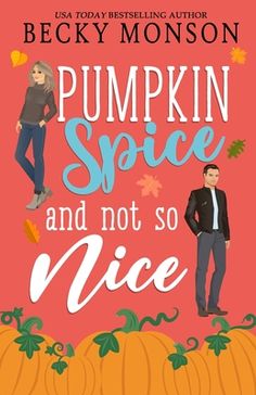 pumpkin spice and not so nice by beryl monsson, becky monsteron