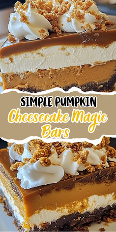 three different types of cheesecake magic bars stacked on top of each other with the words, simple pumpkin cheesecake magic bars