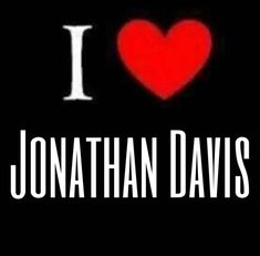 the words i love jonathan davis written in white on a black background with a red heart