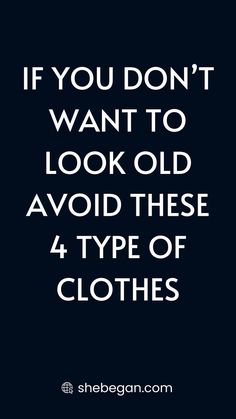 A lot of women are concerned about how they look, especially as they get older. Certain types of clothing tend to make women look older than they are. You can’t help that if you’re getting older, but there are things you can do to minimize the effects of aging on your appearance. Make An Outfit, Trust In Relationships, Getting Older, Self Image, Look Older, Old Clothes, High Risk, You Can Do, Self Love