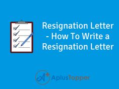 a clipboard with the words, resignation letter how to write a reservation letter