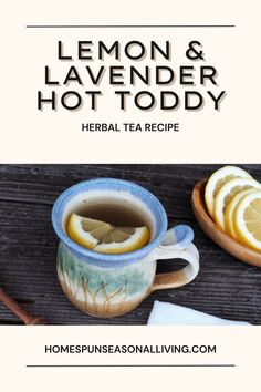 lemon and lavender hot toddy tea recipe