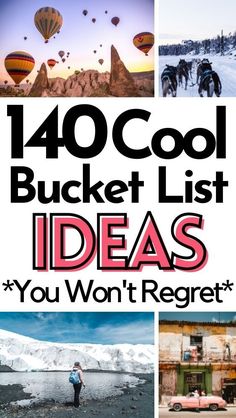 the words,'14 cool bucket list ideas you won't regret'are overlaid