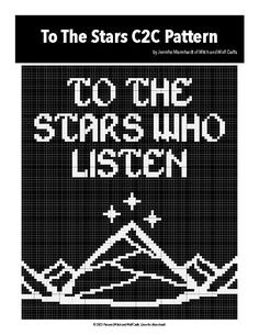 a cross stitch pattern with the words'to the stars who listen'on it