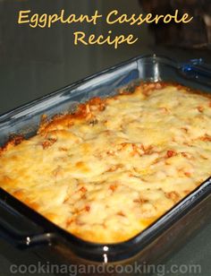 an eggplant casserole recipe in a glass baking dish on a table