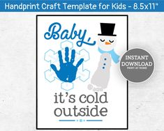 a baby it's cold outside sign with an image of a snowman and handprint