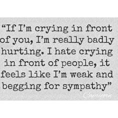 Wow... This is me most of the time... When i just cant hold in my anger anymore or also when I just can't keep everything that I've been building up, holding up and hiding in... because I just don't want to show my emotions..... But when i do show my emotions that's usually when I've had enough and I just break down into tears of anger and sadness, and I just let everything that I've build up for so long out of me and cry infront of people cause I can't take it anymore. I've broken down alot :( When You Cant Hold On Anymore, I Can't Take This Anymore, Cant Cry, Can't Stop Won't Stop, Super Quotes, Trendy Quotes, Intj, New Quotes, Quotes About Strength