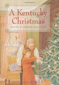 the cover of a kentucky christmas, with a woman and child standing next to a christmas tree