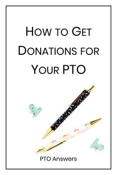 a pen with the title how to get donations for your pto