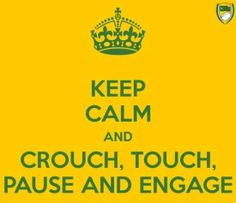 keep calm and crouch, touch pause and engage