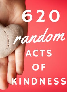 someone holding a heart shaped rock in their hand with the words 630 random acts of kindness