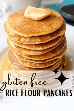 a stack of pancakes with butter on top and the words gluten - free rice flour pancakes