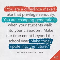 a quote from teacher ginger aleman that says, you are a difference maker take that pril