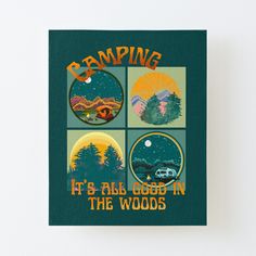 camping it's all good in the woods wood mounted canvas print on wall art