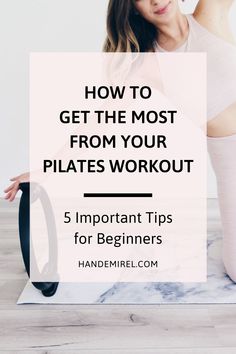 a pregnant woman with her arms behind her back and the words how to get the most from your pilates workout 5 important tips for beginners