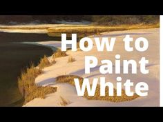 a painting with the words how to paint white in front of an image of snow and trees