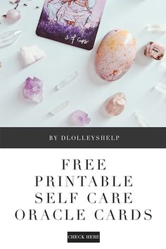 the front cover of an oracle card with crystals surrounding it and text free printable self - care oracle cards