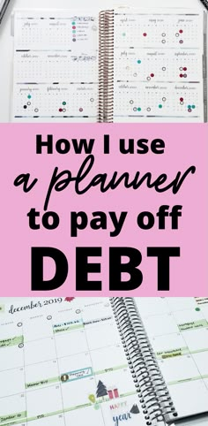 a planner with the words how i use a planner to pay off debt