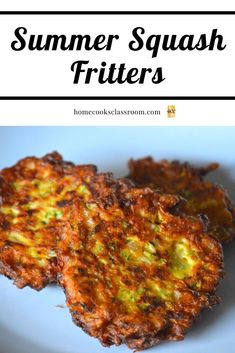 some fried food on a plate with the words summer squash fritters