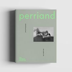 a book with an image of a woman laying on the ground and text that reads perriand