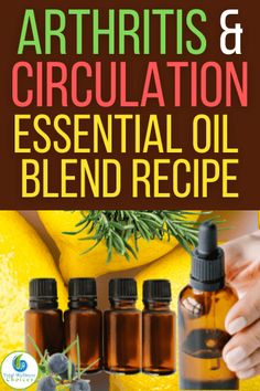 Arthritis and Circulation Essential Oil Blend Recipe - Total Wellness Choices Essential Oil For Circulation, Essential Oils For Inflammation, Pain Relief Essential Oils, Cypress Essential Oil, Essential Oils For Pain, Essential Oil Diffuser Blends Recipes, Essential Oils Guide, Essential Oil Spray