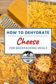 how to dehydraate cheese for backpacking meals with text overlay that reads, how to dehydraate cheese for backpacking meals