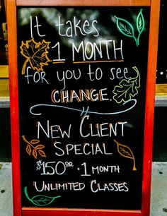 a chalkboard sign with the words it takes 1 month for you to see change