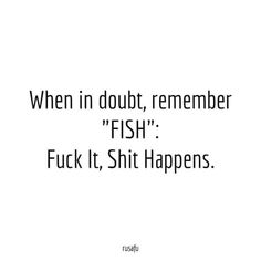 When In Doubt Quotes, Ex Quotes Savage Funny, Fish Quotes Funny, Ex Quotes Savage, Baddie Quotes Savage, Positive Funny Quotes, Funny Remarks, Fish Quotes, Doubt Quotes