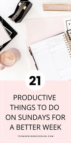 a desk with a notepad, pen and notebook on it that says 21 creative things to do on sundays for a better week