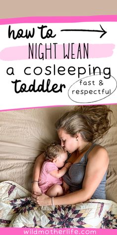 a woman and her baby sleeping in bed with the text how to night wear a cosleeping toddler