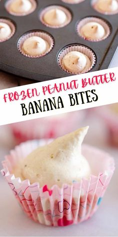 a muffin tin with banana bites in it and the title reads frozen peanut butter banana bites