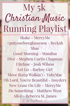 a poster with the words my 5k christian music running playlist