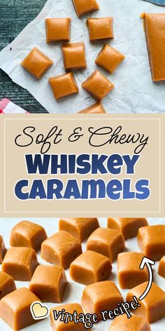 soft and chewy whiskey caramels on a cutting board with the title above it