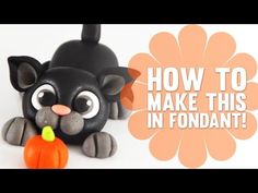 an image of a black cat with a pumpkin in its mouth and the words how to make this in fondant