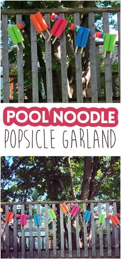 a wooden fence with colorful paper streamers hanging from it's posts and the words pool noodle popsicle garland