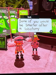 two cartoon characters standing in front of a sign that says, some of you would be smarter after a lootmy