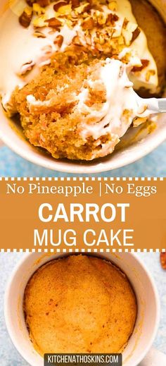 carrot mug cake in a white bowl with whipped cream on top and the words, no pineapple no eggs