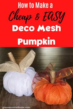 how to make a cheap and easy deco mesh pumpkin