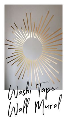 the words wash tape wall mural are in front of a white background with gold and black lines