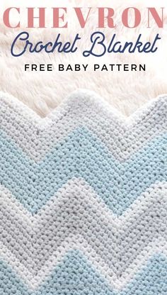 the chevron crochet blanket is shown with text overlay that reads, free baby