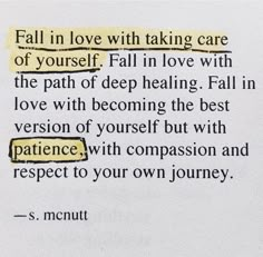 a piece of paper with the words fall in love with taking care of yourself fail in love with the path of deep heating