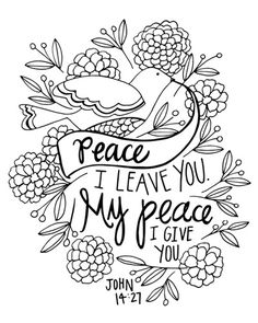 a black and white drawing with the words peace i leave you my peace give you