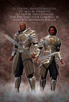 two men in armor standing next to each other, with the words be strong and courageous